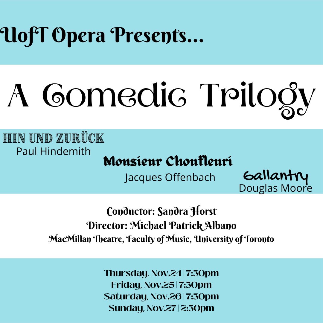 U of T Opera presents A Comedic Trilogy: Hin und Zurück, Monsieur Choufleuri, and  Gallantry